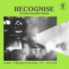 Lost Frequencies、Flynn《Recognise (Junior Sanchez Remix)》[MP3/LRC]