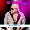 El Veneco - Muchacha (Explicit)