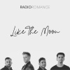 Radio Romance《Like the Moon》[MP3/LRC]