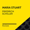 Friedrich Schiller、Carin C. Tietze、Reclam Hörbücher、Gert Heidenreich、Laura Maire、Thomas Limpinsel、Patrick Mölleken、Lisa Wagner - Maria Stuart (1. Aufzug, 1. Auftritt, Teil 1)