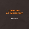 Brighton - Dancing at Midnight