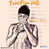 Detroit Baby - Troit Flow Pt2 (Explicit)