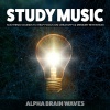 Alpha Brain Waves、Binaural Beats Library、Lito Warrior - Study Music (Alpha Waves)