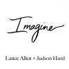 Lance Allen、Judson Hurd - Imagine