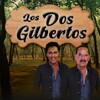 Los Dos Gilbertos - El Estrujado