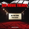 Big Movie Themes - All The Stars