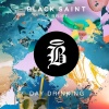 Black Saint、BRÍET - Day Drinking