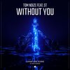 Tom Noize - Without You (feat. ST)(Extended Mix)