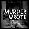 Murder He Wrote、Jessica Wilde - Love