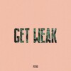 Psyko - Get Weak