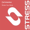 Full Intention - Shake Your Body (Down to the Ground)(Full Intention Club Edit)