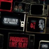67、Slay Products - Products Like Slay (feat. 67)(Explicit)