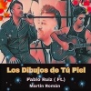 Pablo Ruiz、Martin Roman - Los Dibujos de Tu Piel (feat. Pablo Ruiz)