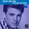 Ricky Nelson - It's Up You