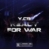 Y.cb - Ready For War (Explicit)