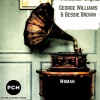 george williams、Bessie Brown - a Woman Gets Tired of One Man All of the Time (Original Mix)