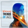 Modern Jazz Relax Group - Various Trends of Jazz