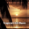 Chillout - Tropical Lounge