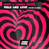 MOTi、Laura White - Feels Like Love