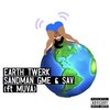Young Sav、Sandman GME、Muvamaybach - Touch Earth (Explicit)