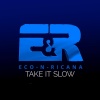 RICANA、ECO - Take It Slow