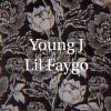 Young-j、Lil Faygo - Deserve Me (Explicit)