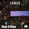 Rhys O'Shea - Levels