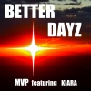 Kiara Reyna、MVP - Better Dayz