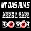 mtdasruas、Mano Rocinha、Uzzy、Afegue - Abre a Capa do Zói (Explicit)