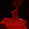 Fabiola Mancini、Raffaele Poggio - Perversa Passione