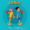 Plant、YOUNGGUCCI - Crazy (feat. Younggucci)(Explicit)