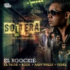 El Roockie、Baby Wally、El Boza、El Tachi、Yemil《Soltera》[MP3/LRC]