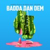 Johnny Roxx、DJ Moiz、Leftside - Badda Dan Dem