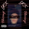 YCK - Blessings (Explicit)