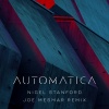 Nigel Stanford、Joe Mesmar - Automatica (Joe Mesmar Remix)