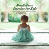 Kids Yoga Music Collection、Mindfulness Meditation Academy、Improve Concentration Music Oasis - Pure Meditation