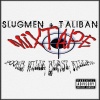 Slugmen、Taliban - Intro