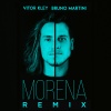Vitor Kley、Bruno Martini - Morena (Bruno Martini Remix(Bruno Martini Remix))