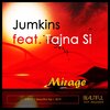 Jumkins、Tajna Si - Mirage
