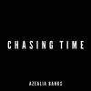 Azealia Banks - Chasing Time