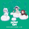Major Lazer、DJ Snake、MØ - Lean On (Stereoman Remix)