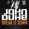John Duke - Break it Down (Radio Edit)