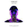 Oomloud - Like That