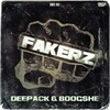 Deepack、Boogshe - Fakerz (OriginalVersion)