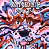 Vander - Rollin' (Original Mix|Explicit)