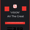 Av the Great - Vision