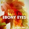 Rico Bernasconi、Tuklan、A-Class、Sean Paul - Ebony Eyes (Edit)(feat. A-Class & Sean Paul)