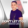 Brannigan - Don´t Let It Go