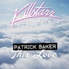 Killstarr、Patrick Baker - This Love (Killstarr Remix)