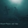 Kouun - Peace and War (Explicit)